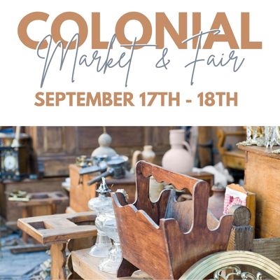Colonial Market and Fair September 17th and 18th